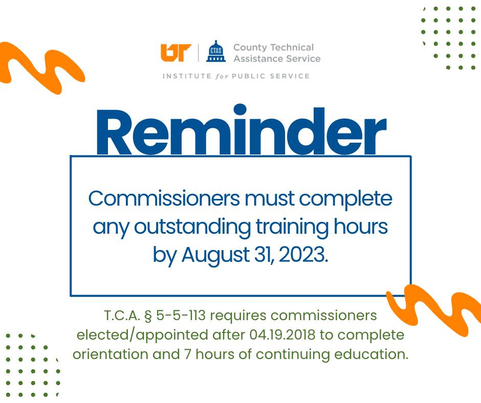 Image of text that reads "Reminder: commissioners must complete any outstanding training hours by August 31, 2023."