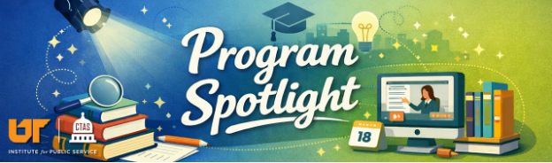 Banner reading “Program Spotlight” with UT Institute for Public Service logo, a desk lamp shining on books and papers, and a computer showing a person on a video call with a calendar and stacked books on a blue-to-green background.
