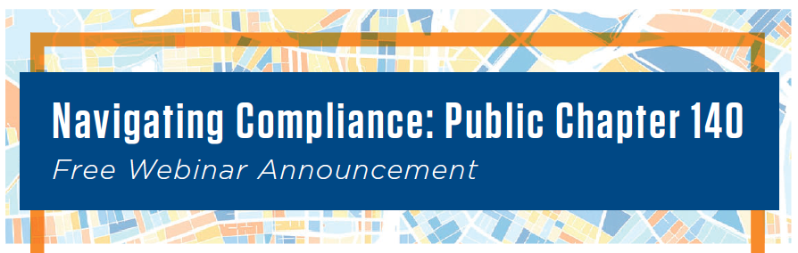 Blue and orange webinar banner with an abstract street map background and the text Navigating Compliance: Public Chapter 140” and “Free Webinar Announcement.